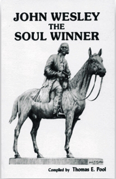 John Wesley, The Soul Winner By Thomas E. Pool